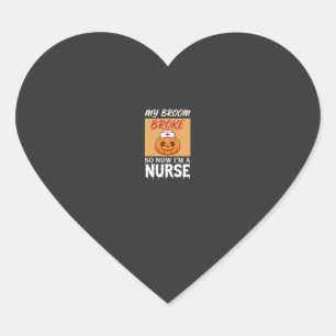 My Broom Broke Nurse Halloween Heart Sticker