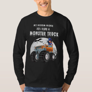 My Broom Broke So I Ride A Monster Truck Halloween T-Shirt