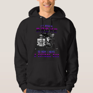 my broom broke so now i drive a school bus witch h hoodie