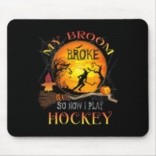 My Broom Broke So Now I Going Hockey Halloween Wit Mouse Pad
