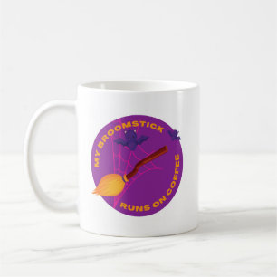 My Broomstick Runs On Coffee Mug