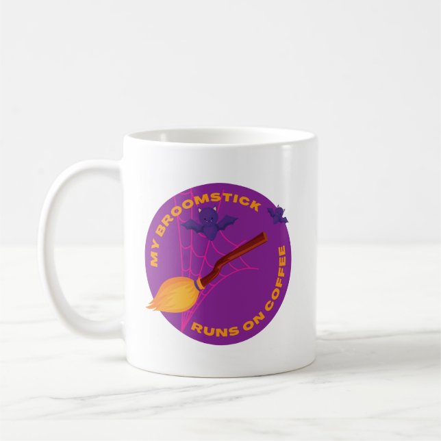 My Broomstick Runs On Coffee Mug (Left)