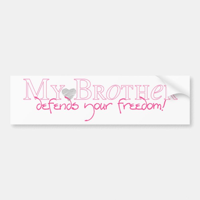my brother defends your FREEDOM bumper sticker (Front)