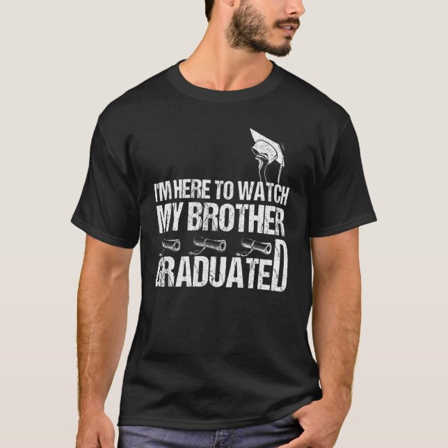 My Brother Graduated Matching Family Graduation Pa T-Shirt (Front)