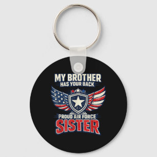 My Brother Has Your Back Proud Air Force Sister Key Ring