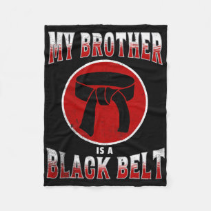 My Brother Is A Black Belt Martial Arts Tee Karate Fleece Blanket