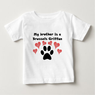 My Brother Is A Brussels Griffon Baby T-Shirt