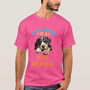 My Brother Is A Greater Swiss Mountain Dog Breed T-Shirt