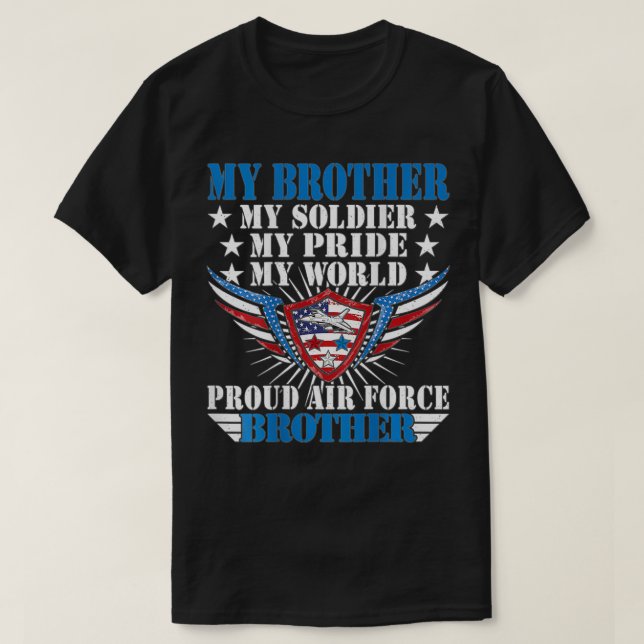 My Brother Is A Soldier Airman Proud Air Force Bro T-Shirt (Design Front)