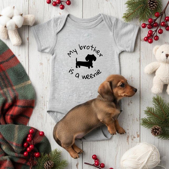 My Brother is a Weenie - Wiener Dog Baby Gift Baby Bodysuit (My brother is a weenie dog)