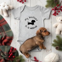 My Brother is a Weenie - Wiener Dog Baby Gift