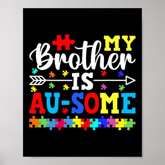 My Brother Is Au Some Autism Awareness Siblings  Poster (Front)
