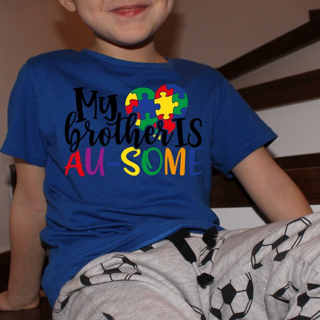 My Brother is AU-Some, Proud Autism Brother T-Shirt (Creator Uploaded)