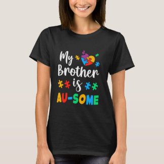 My Brother Is Awesome Autism Awareness Autistic Ki T-Shirt
