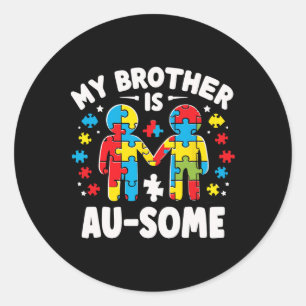 My Brother Is Awesome Autism Awareness Colourful  Classic Round Sticker