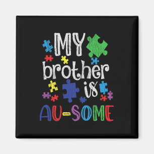 My Brother Is Awesome Sister Autistic Kids Autism Magnet