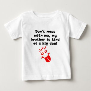 My Brother Is Kind Of A Big Deal Baby T-Shirt