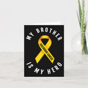 My Brother Is My Hero Childhood Cancer Awareness T Card