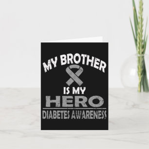 My Brother Is My Hero Diabetes Awareness T Shirt  Card