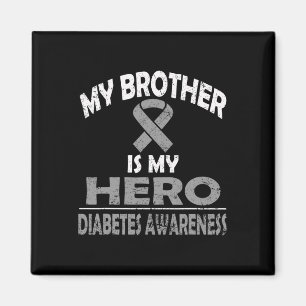 My Brother Is My Hero Diabetes Awareness T Shirt  Magnet