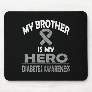 My Brother Is My Hero Diabetes Awareness T Shirt Mouse Pad