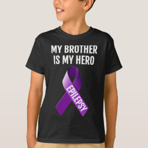 My Brother Is My Hero Epilepsy Awareness T Shirt
