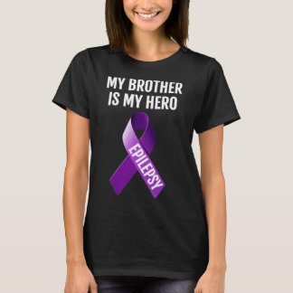 MY BROTHER IS MY HERO EPILEPSY AWARENESS T SHIRT