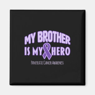 My Brother is My Hero - Pancreatic Cancer Awarenes Magnet