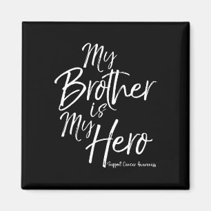 My Brother is My Hero Support Childhood Cancer Awa Magnet