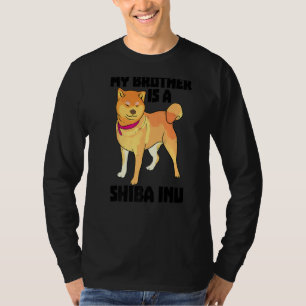 My Brother Is Shiba Inu Funny Women Hunting Dog Lo T-Shirt