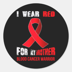 MY BROTHER- MY BLOOD CANCER WARRIOR  CLASSIC ROUND STICKER