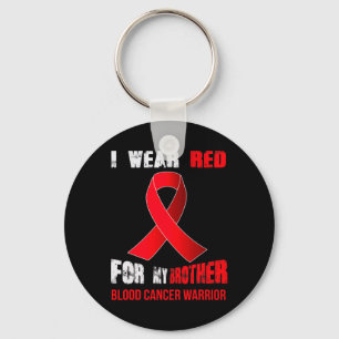 MY BROTHER- MY BLOOD CANCER WARRIOR KEY RING