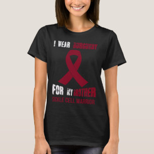 MY BROTHER - MY SICKLE CELL WARRIOR T-Shirt