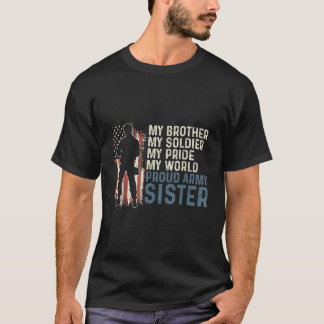 My Brother My Soldier Hero Proud Army Sister Women T-Shirt