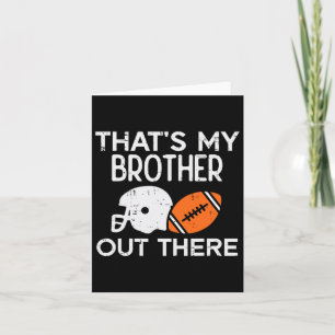 My Brother Out There American Football Family Matc Card