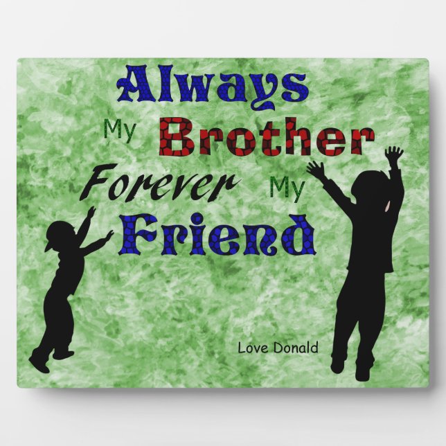 MY BROTHER PLAQUE (Front)