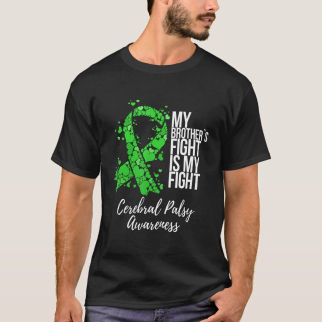 My Brother’s Fight Is My Fight Cerebral Palsy Awar T-Shirt (Front)
