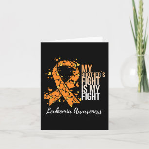 My Brother’s Fight Is My Fight Leukaemia Awareness Card