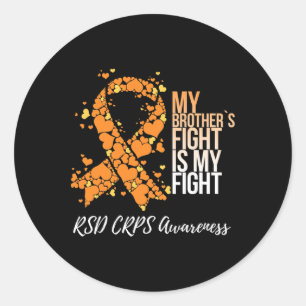 My Brother’s Fight Is My Fight Rsd Crps Awareness Classic Round Sticker