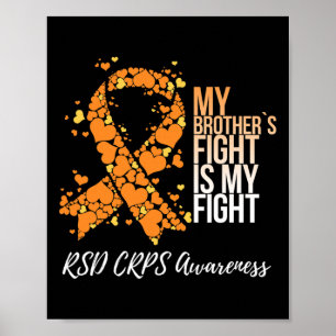 My Brother’s Fight Is My Fight Rsd Crps Awareness  Poster