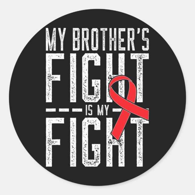 My Brother's Fight is My Fight Blood Cancer Awaren Classic Round Sticker (Front)