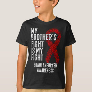 My Brother's Fight Is My Fight Brain Aneurysm Awar T-Shirt