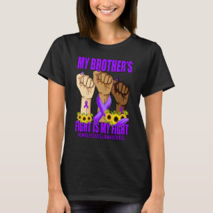 My Brother's Fight Is My Fight Homelessness Awaren T-Shirt