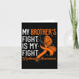 My Brother's Fight Is My Fight Leukaemia Awareness Card