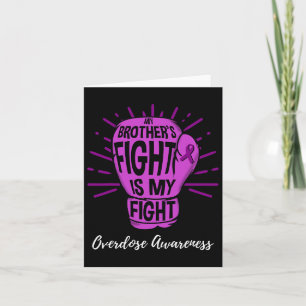 My Brothers Fight Is My Fight Overdose Awareness Card