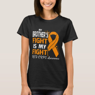 My Brother's Fight Is My Fight Rsd Crps Awareness T-Shirt