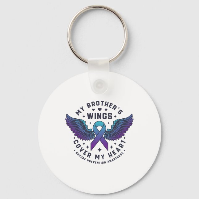 My Brother's Wings Cover My Heart Suicide Preventi Key Ring (Front)