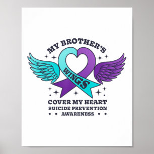 My Brothers Wings Cover My Heart Suicide Preventio Poster