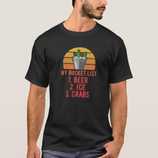 My Bucket List Beer Ice Crabs Funny Retro Vintage T-Shirt