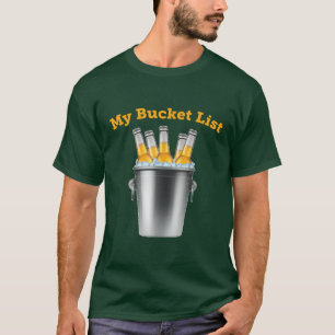 My Bucket List T Funny Beer Retirement Gift T-Shirt